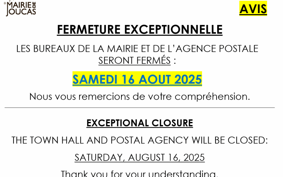 FERMETURE EXEPTIONNELLE DES BUREAUX DE LA MAIRIE ET DE L’AGENCE POSTALE SAMEDI 16 AOUT 2025